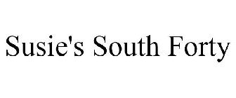 SUSIE'S SOUTH FORTY