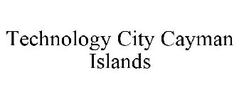 TECHNOLOGY CITY CAYMAN ISLANDS