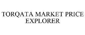 TORQATA MARKET PRICE EXPLORER