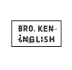 BRO. KEN NGLISH