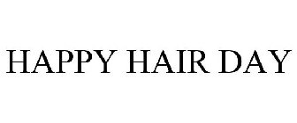 HAPPY HAIR DAY