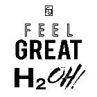 FG FEEL GREAT H2OH!