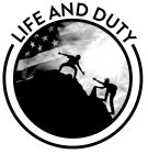 LIFE AND DUTY