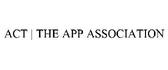 ACT | THE APP ASSOCIATION