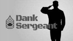 DANK SERGEANT