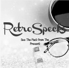 RETROSPECKS - SEE THE PAST FROM THE PRESENT