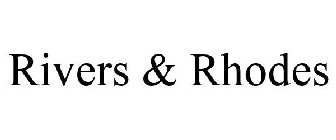 RIVERS & RHODES