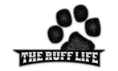 THE RUFF LIFE