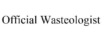OFFICIAL WASTEOLOGIST