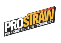 PROSTRAW WITH CONTROL FLOW TECHNOLOGY