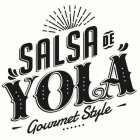 SALSA DE YOLA GOURMET STYLE