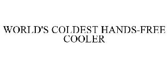 WORLD'S COLDEST HANDS-FREE COOLER