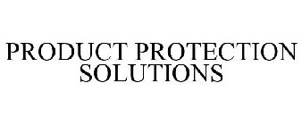 PRODUCT PROTECTION SOLUTIONS