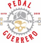 PEDAL GUERRERO ESTD 2019