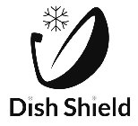 DISH SHIELD