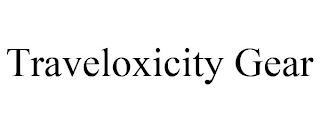 TRAVELOXICITY GEAR