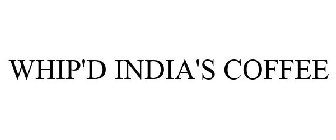 WHIP'D INDIA'S COFFEE