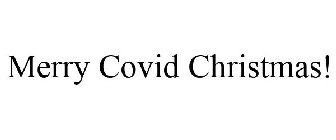 MERRY COVID CHRISTMAS!