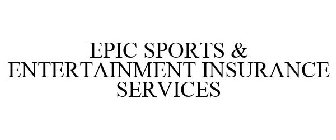 EPIC ENTERTAINMENT & SPORTS