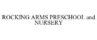 ROCKING ARMS PRESCHOOL AND NURSERY