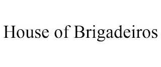 HOUSE OF BRIGADEIROS