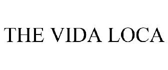 THE VIDA LOCA