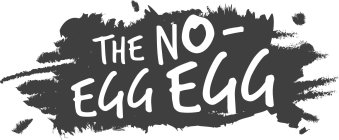 THE NO-EGG EGG