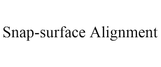 SNAP-SURFACE ALIGNMENT