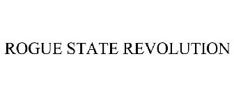 ROGUE STATE REVOLUTION