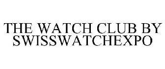 THE WATCH CLUB BY SWISSWATCHEXPO