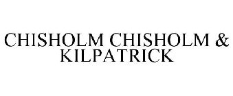 CHISHOLM CHISHOLM & KILPATRICK