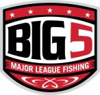 BIG 5 MAJOR LEAGUE FISHING