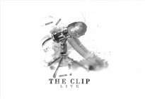 THE CLIP LIVE