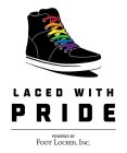 LACED WITH PRIDE POWERED BY FOOT LOCKER, INC.
