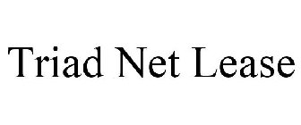 TRIAD NET LEASE