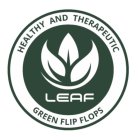 LEAF HEALTHY AND THERAPEUTIC GREEN FLIP FLOPS