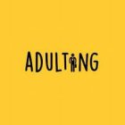 ADULTING