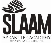 SLAAM SPEAK LIFE ACADEMY OF ARTS AND MUSIC, INC