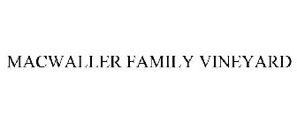 MACWALLER FAMILY VINEYARDS