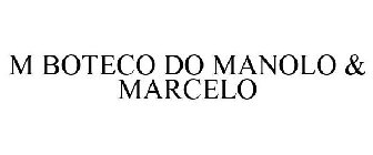 M BOTECO DO MANOLO & MARCELO