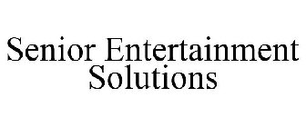 SENIOR ENTERTAINMENT SOLUTIONS