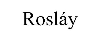 ROSLÁY