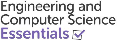 ENGINEERING AND COMPUTER SCIENCE ESSENTIALS