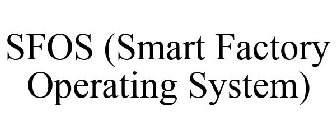 SFOS (SMART FACTORY OPERATING SYSTEM)