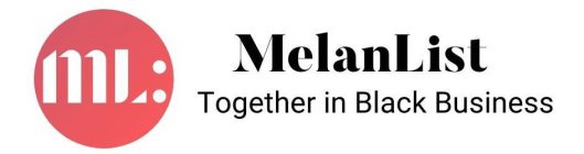 ML: MELANLIST TOGETHER IN BLACK BUSINESS