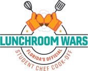 LUNCHROOM WARS FLORIDA'S OFFICIAL STUDENT CHEF COOK-OFF