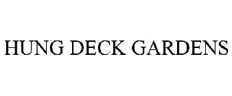 HUNG DECK GARDENS