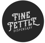 FINE FETTLE DISPENSARY