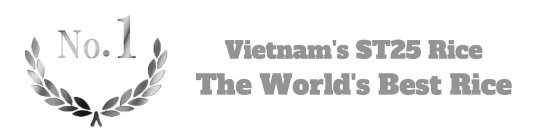 NO. 1 VIETNAM'S ST25 RICE THE WORLD'S BEST RICE