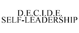 D.E.C.I.D.E. SELF-LEADERSHIP